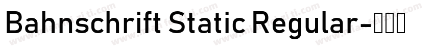 Bahnschrift Static Regular字体转换